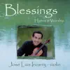 Jose Irizarry - Blessings - Hymns and Worship